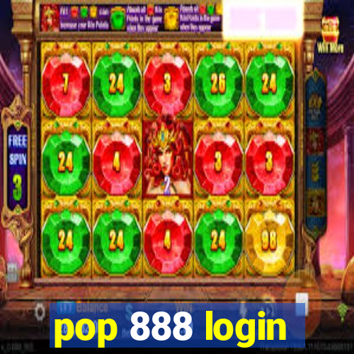 pop 888 login